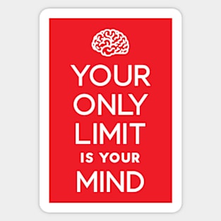 Your Only Limit Is Your Mind Sticker